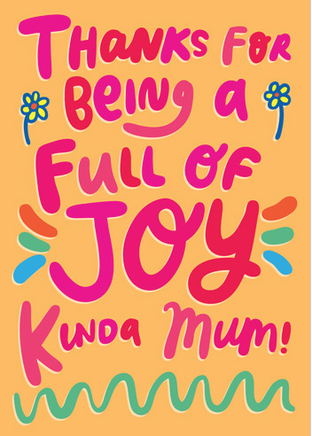 Thanks for Being A Full Of Joy Kinda Mum Card able and game