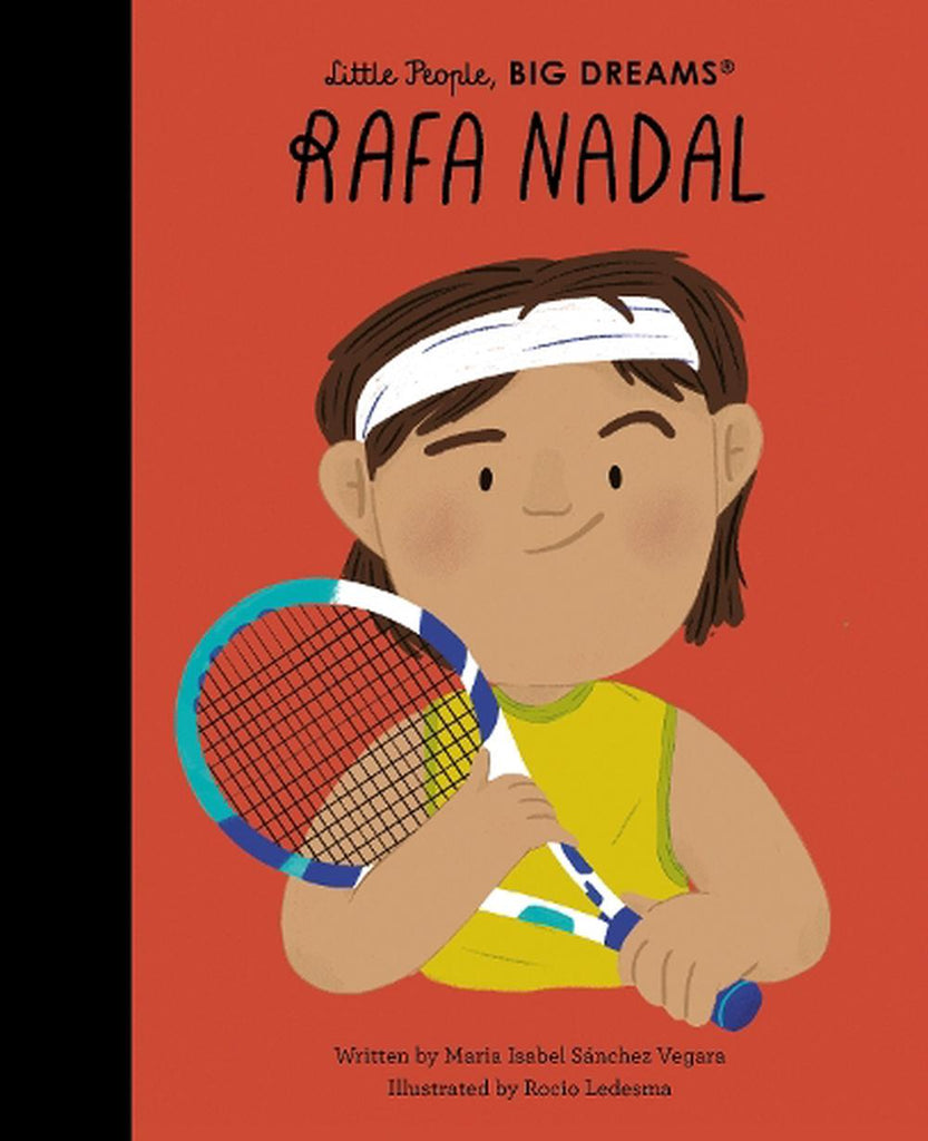 Rafa Nadal Little People, Big Dreams