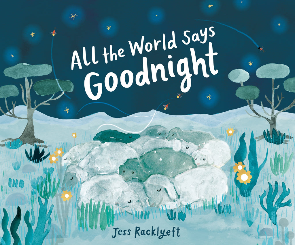 all the world says goodnight jess racklyeft